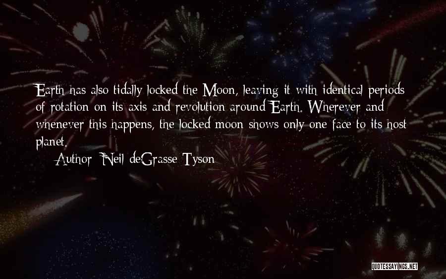 Moon And Earth Quotes By Neil DeGrasse Tyson