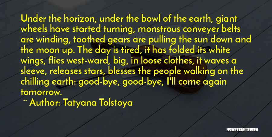 Moon And Earth Quotes By Tatyana Tolstoya