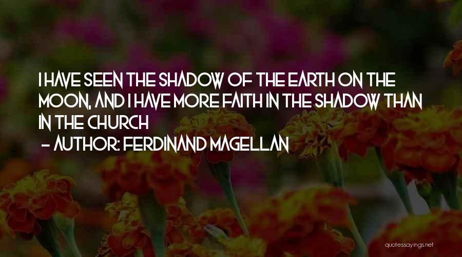 Moon And More Quotes By Ferdinand Magellan