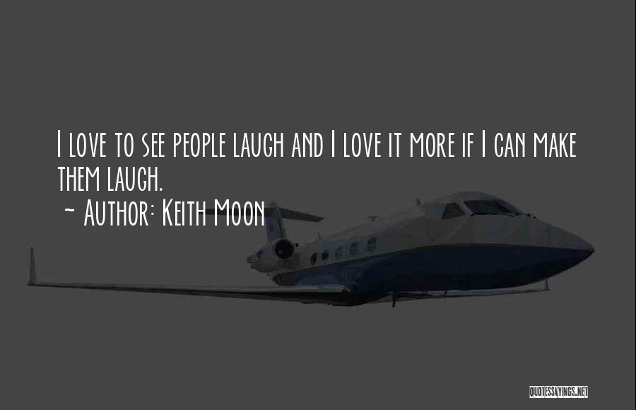 Moon And More Quotes By Keith Moon