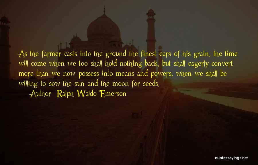 Moon And More Quotes By Ralph Waldo Emerson