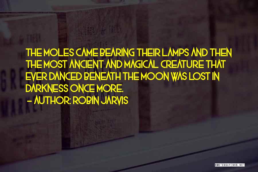 Moon And More Quotes By Robin Jarvis