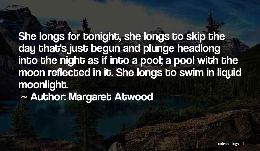 Moon And Night Quotes By Margaret Atwood