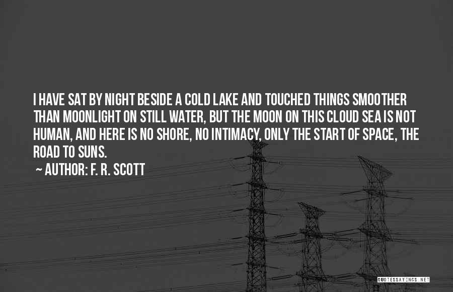 Moon And Sea Quotes By F. R. Scott