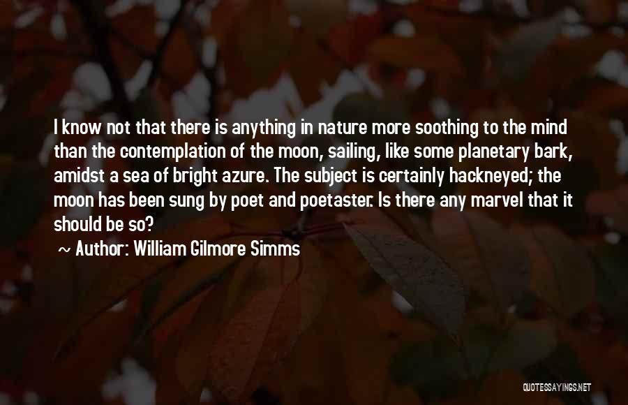 Moon And Sea Quotes By William Gilmore Simms