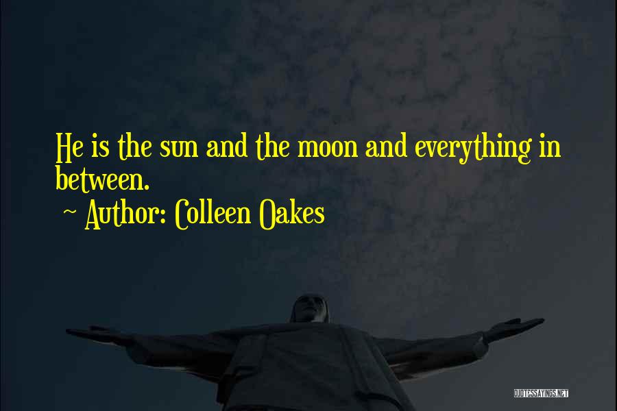 Moon And Sun Love Quotes By Colleen Oakes