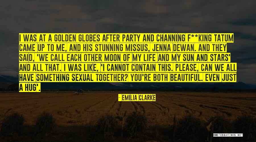 Moon And Sun Together Quotes By Emilia Clarke Moon And Sun Together Quotes By Emilia Clarke