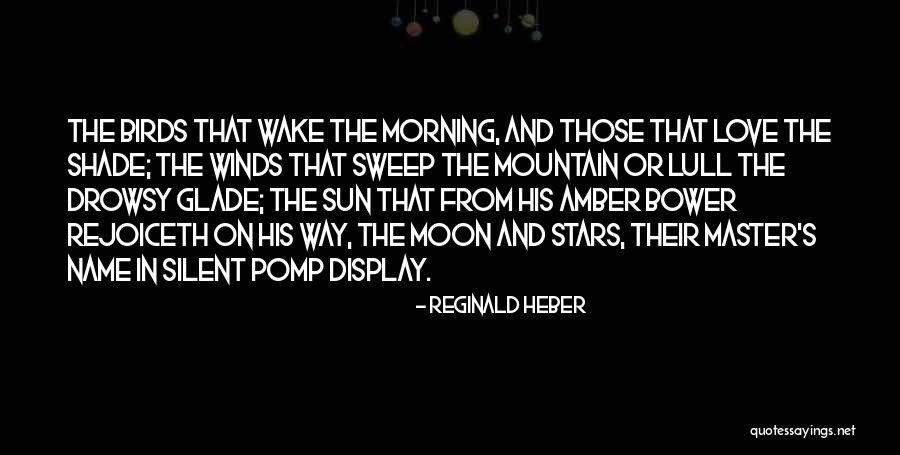 Moon And The Stars Love Quotes By Reginald Heber Moon And The Stars Love Quotes By Reginald Heber