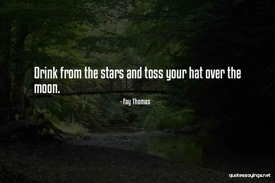 Moon And The Stars Quotes By Fay Thomas