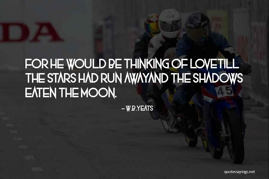Moon And The Stars Quotes By W.B.Yeats Moon And The Stars Quotes By W.B.Yeats