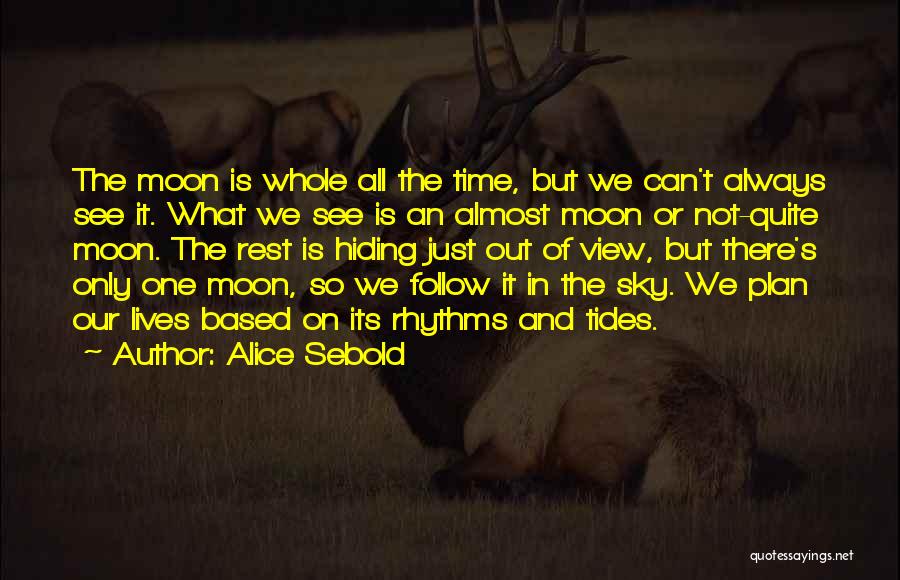 Moon And Tides Quotes By Alice Sebold