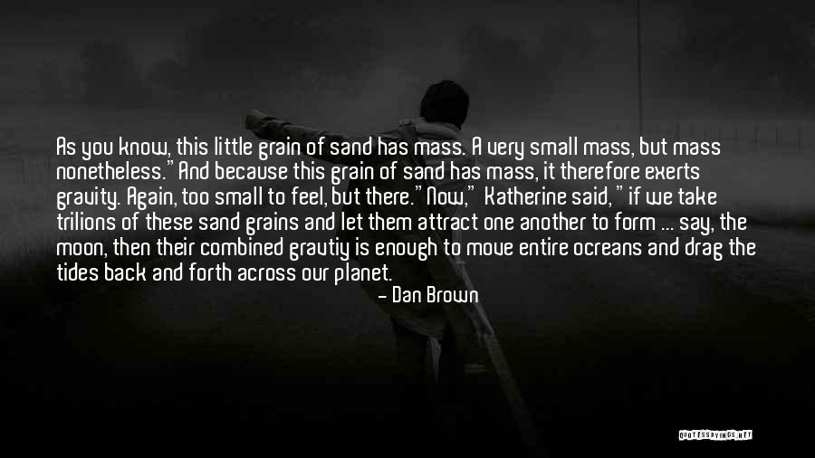 Moon And Tides Quotes By Dan Brown