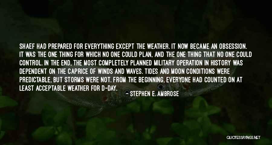 Moon And Tides Quotes By Stephen E. Ambrose