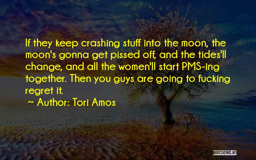 Moon And Tides Quotes By Tori Amos