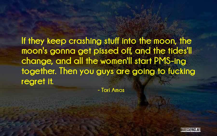 Moon And Tides Quotes By Tori Amos