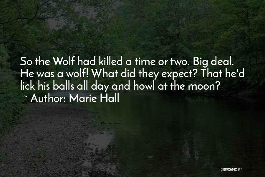 Moon And Wolf Quotes By Marie Hall