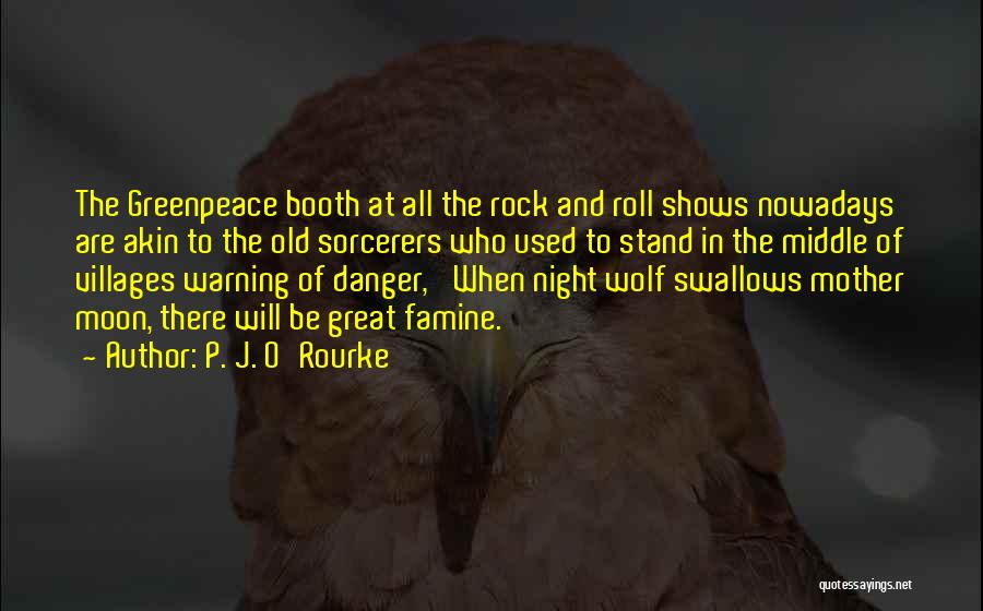 Moon And Wolf Quotes By P. J. O'Rourke