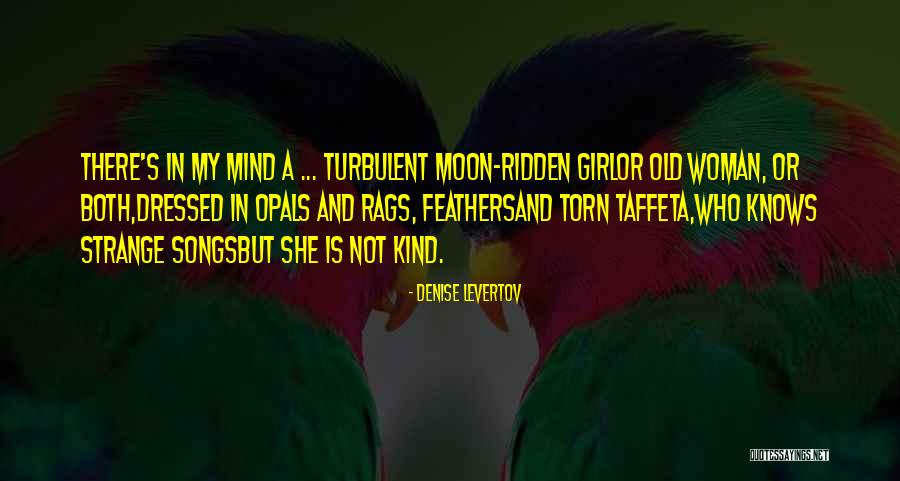 Moon And Woman Quotes By Denise Levertov Moon And Woman Quotes By Denise Levertov