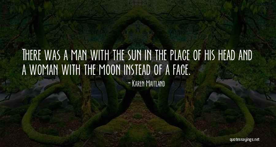 Moon And Woman Quotes By Karen Maitland Moon And Woman Quotes By Karen Maitland