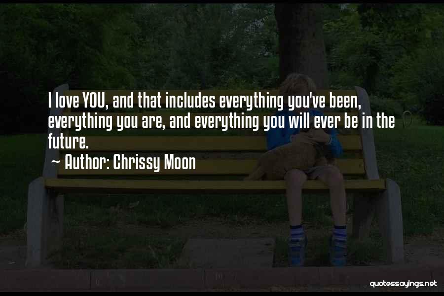 Moon And You Quotes By Chrissy Moon