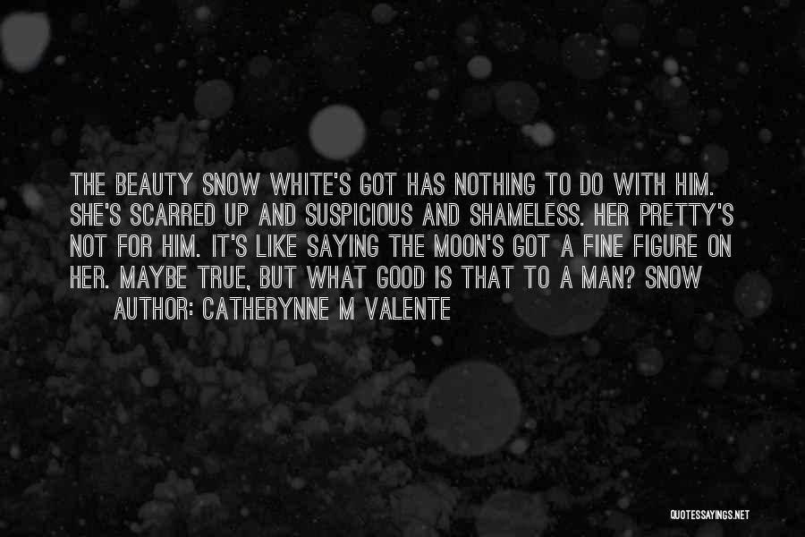 Moon Beauty Quotes By Catherynne M Valente