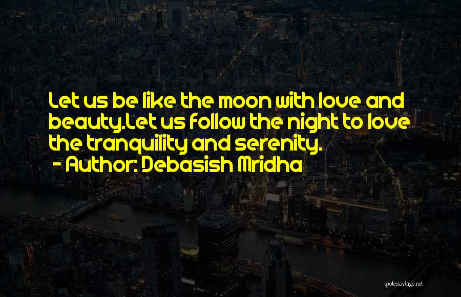 Moon Beauty Quotes By Debasish Mridha