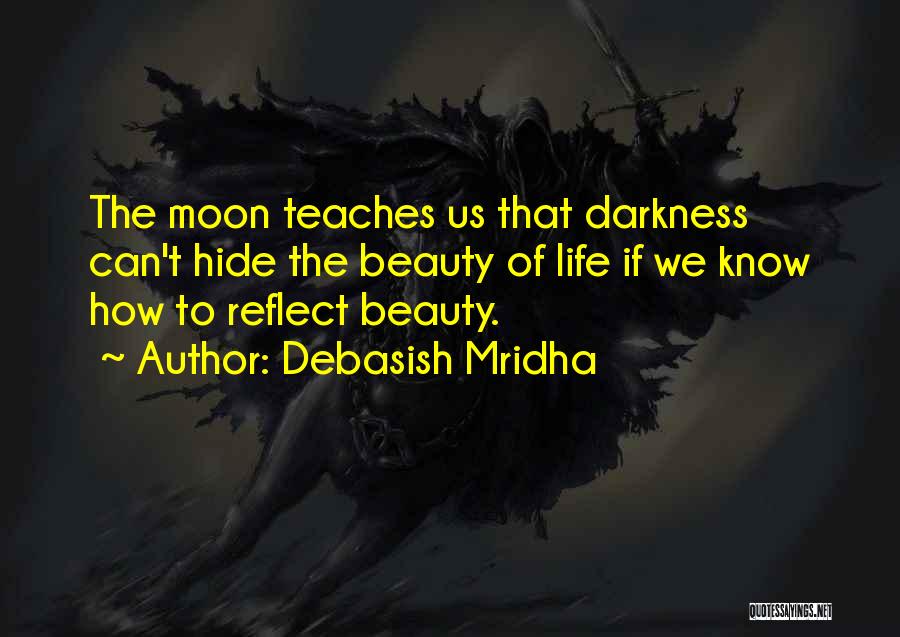 Moon Beauty Quotes By Debasish Mridha