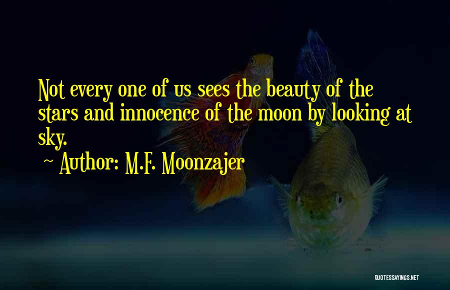 Moon Beauty Quotes By M.F. Moonzajer