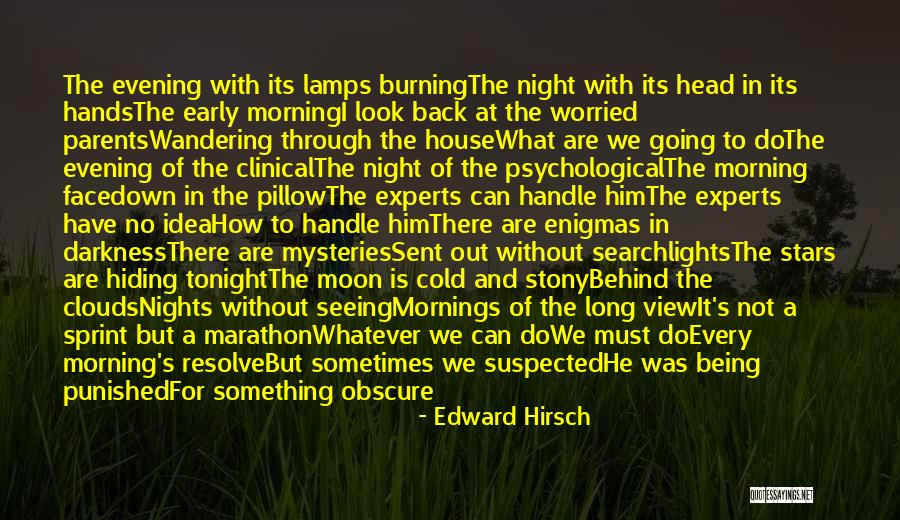 Moon Behind Clouds Quotes By Edward Hirsch