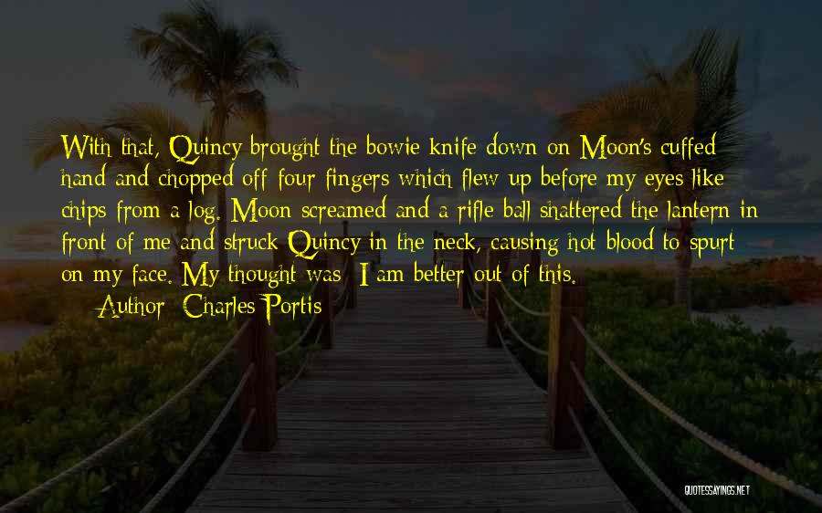 Moon Blood Quotes By Charles Portis