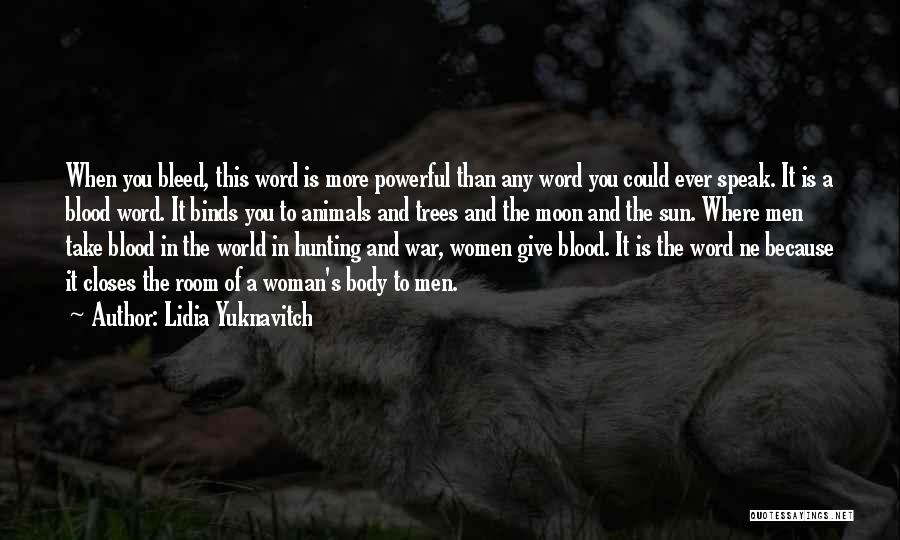 Moon Blood Quotes By Lidia Yuknavitch