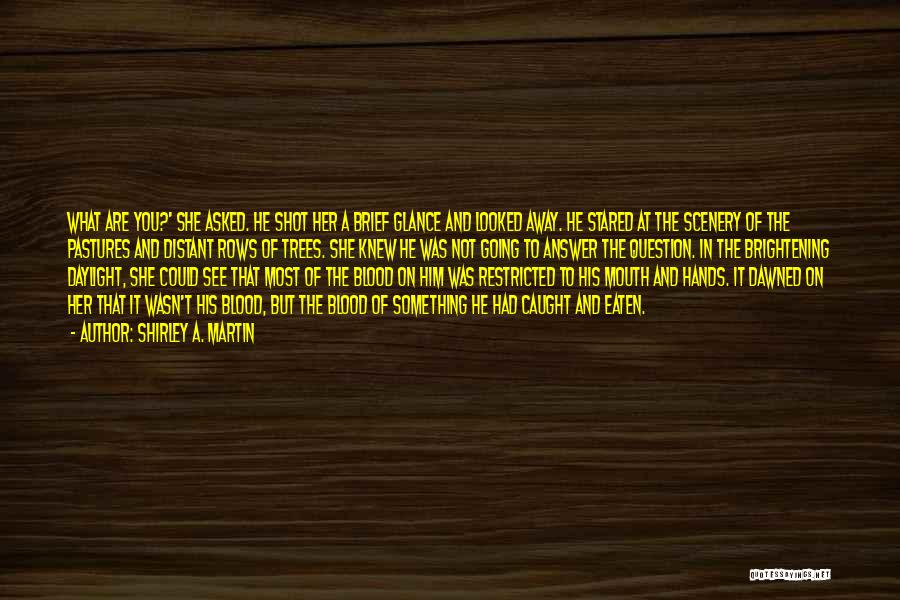 Moon Blood Quotes By Shirley A. Martin Moon Blood Quotes By Shirley A. Martin