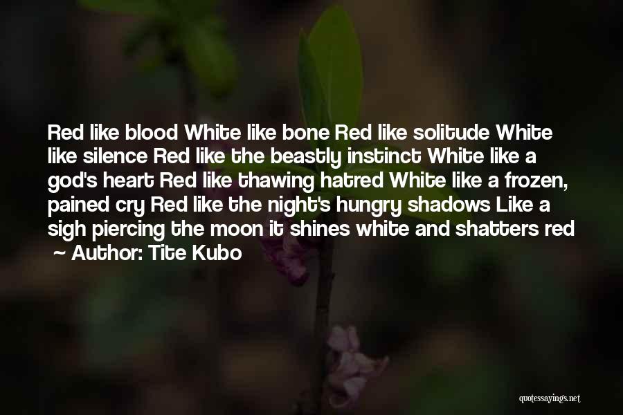 Moon Blood Quotes By Tite Kubo