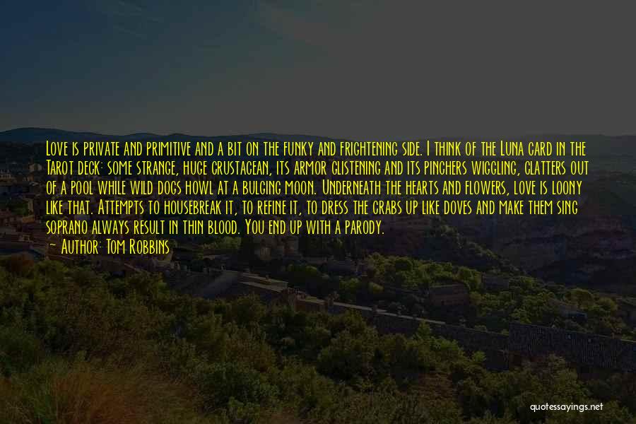 Moon Blood Quotes By Tom Robbins Moon Blood Quotes By Tom Robbins