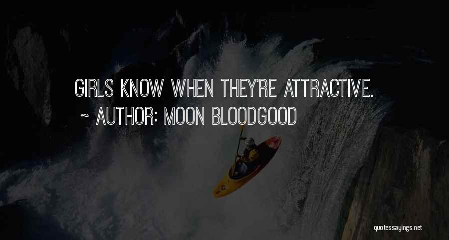 Moon Bloodgood Quotes 1364813