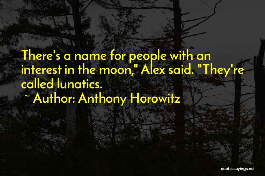 Moon Called Quotes By Anthony Horowitz