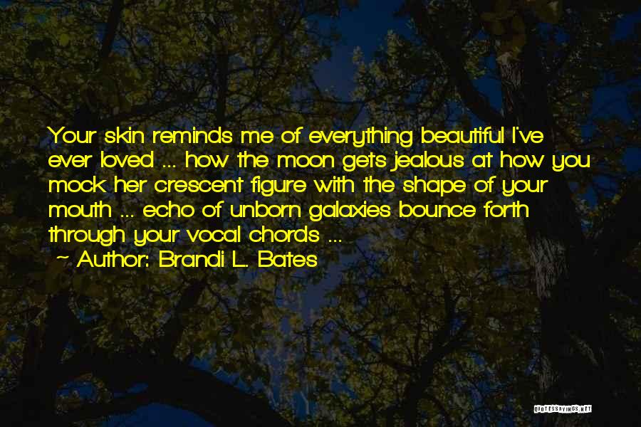 Moon Crescent Quotes By Brandi L. Bates