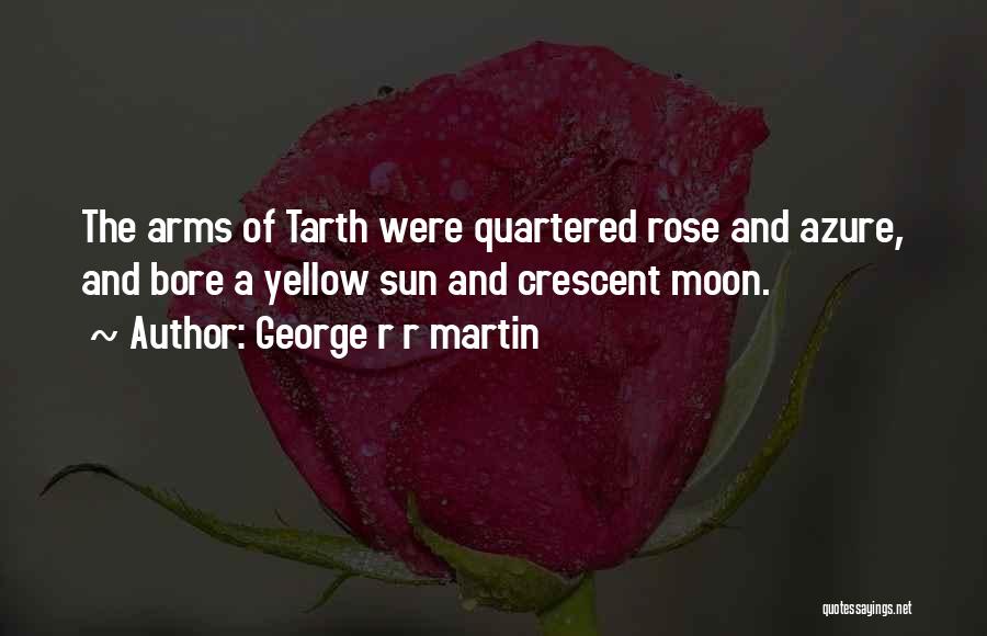 Moon Crescent Quotes By George R R Martin