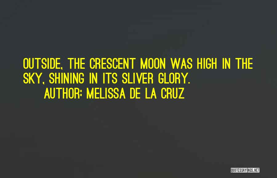 Moon Crescent Quotes By Melissa De La Cruz