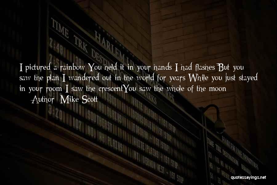 Moon Crescent Quotes By Mike Scott