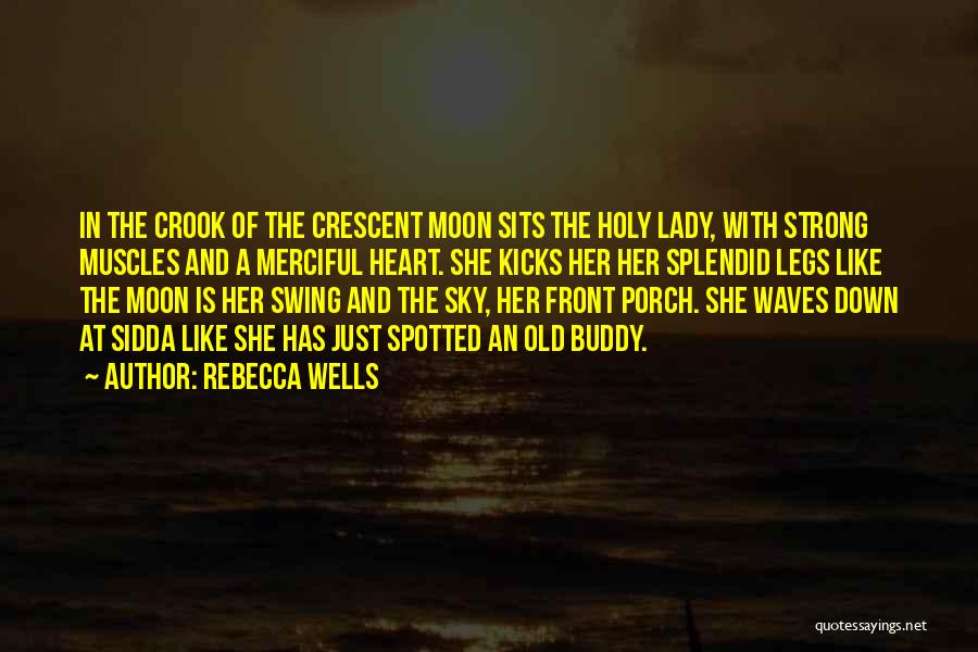 Moon Crescent Quotes By Rebecca Wells