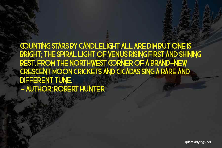 Moon Crescent Quotes By Robert Hunter