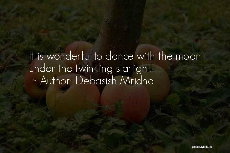 Moon Dance Quotes By Debasish Mridha