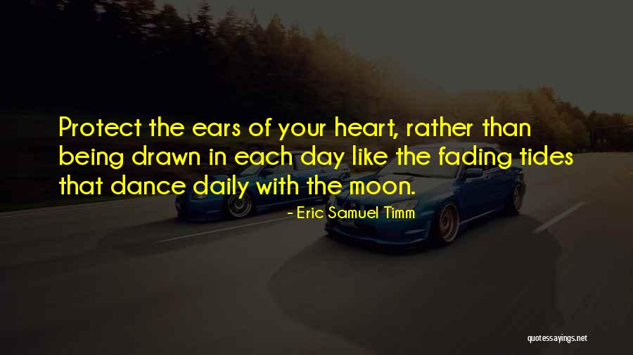 Moon Dance Quotes By Eric Samuel Timm