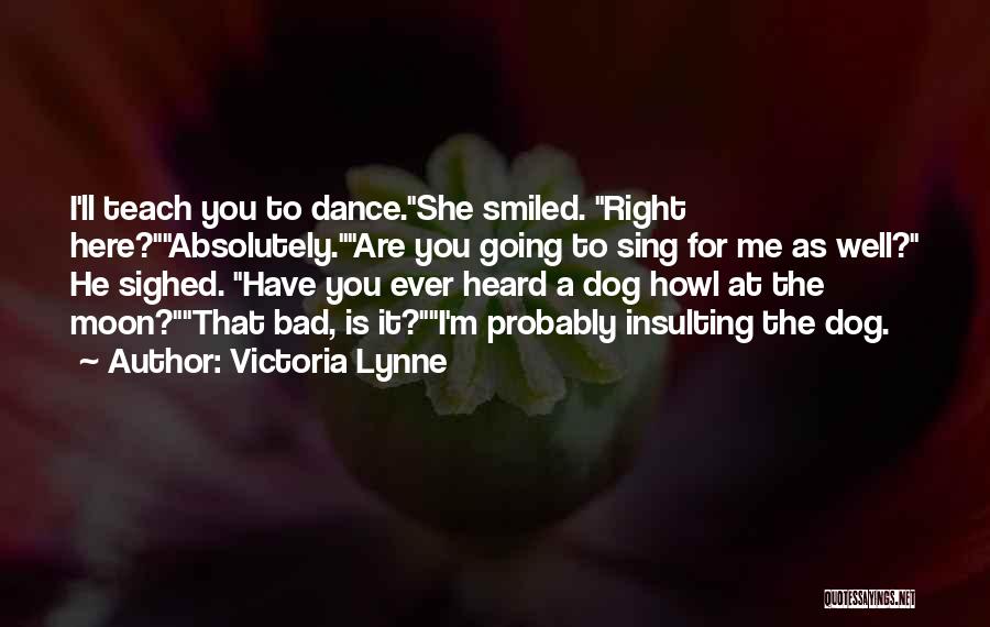 Moon Dance Quotes By Victoria Lynne
