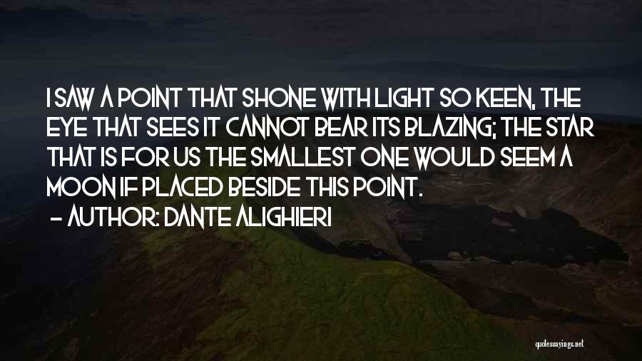 Moon Eye Quotes By Dante Alighieri