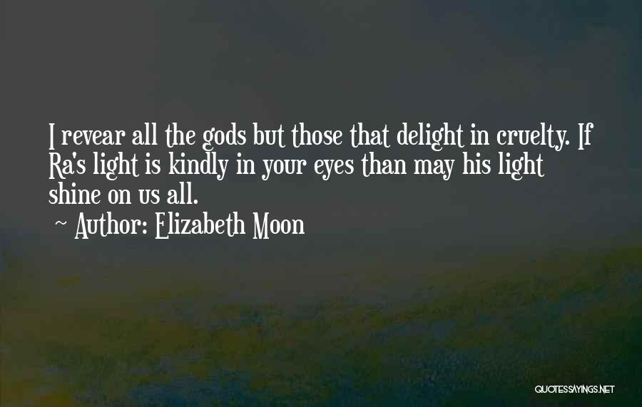 Moon Eye Quotes By Elizabeth Moon