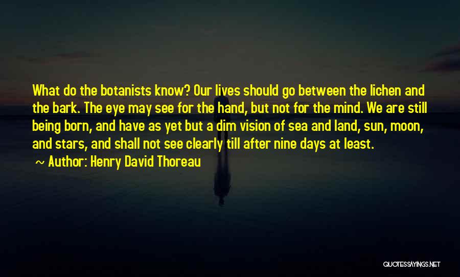 Moon Eye Quotes By Henry David Thoreau