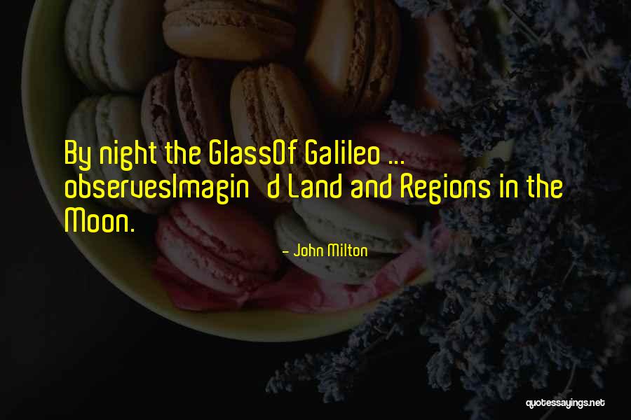 Moon Glass Quotes By John Milton Moon Glass Quotes By John Milton