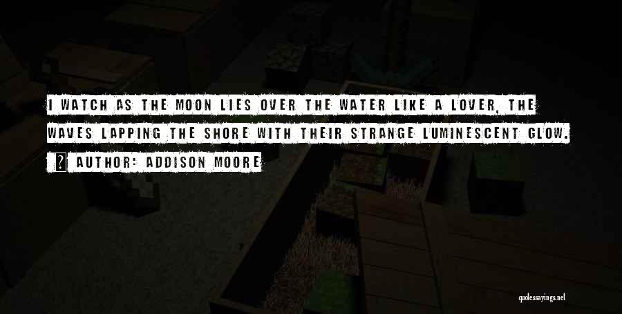 Moon Glow Quotes By Addison Moore